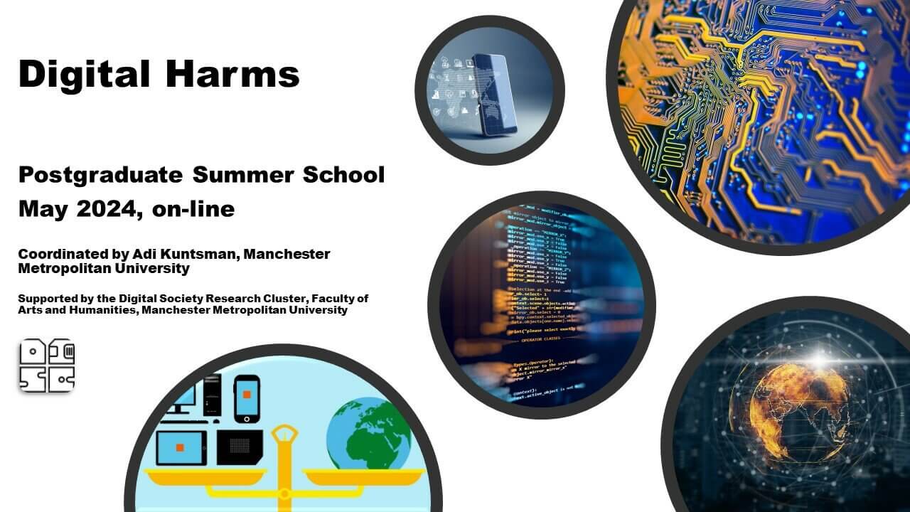 Image promoting "Digital Harms" Postgraduate Summer School, May 2024, online. Features tech-related graphics, including a smartphone and circuit board. Hosted by Manchester Metropolitan University.