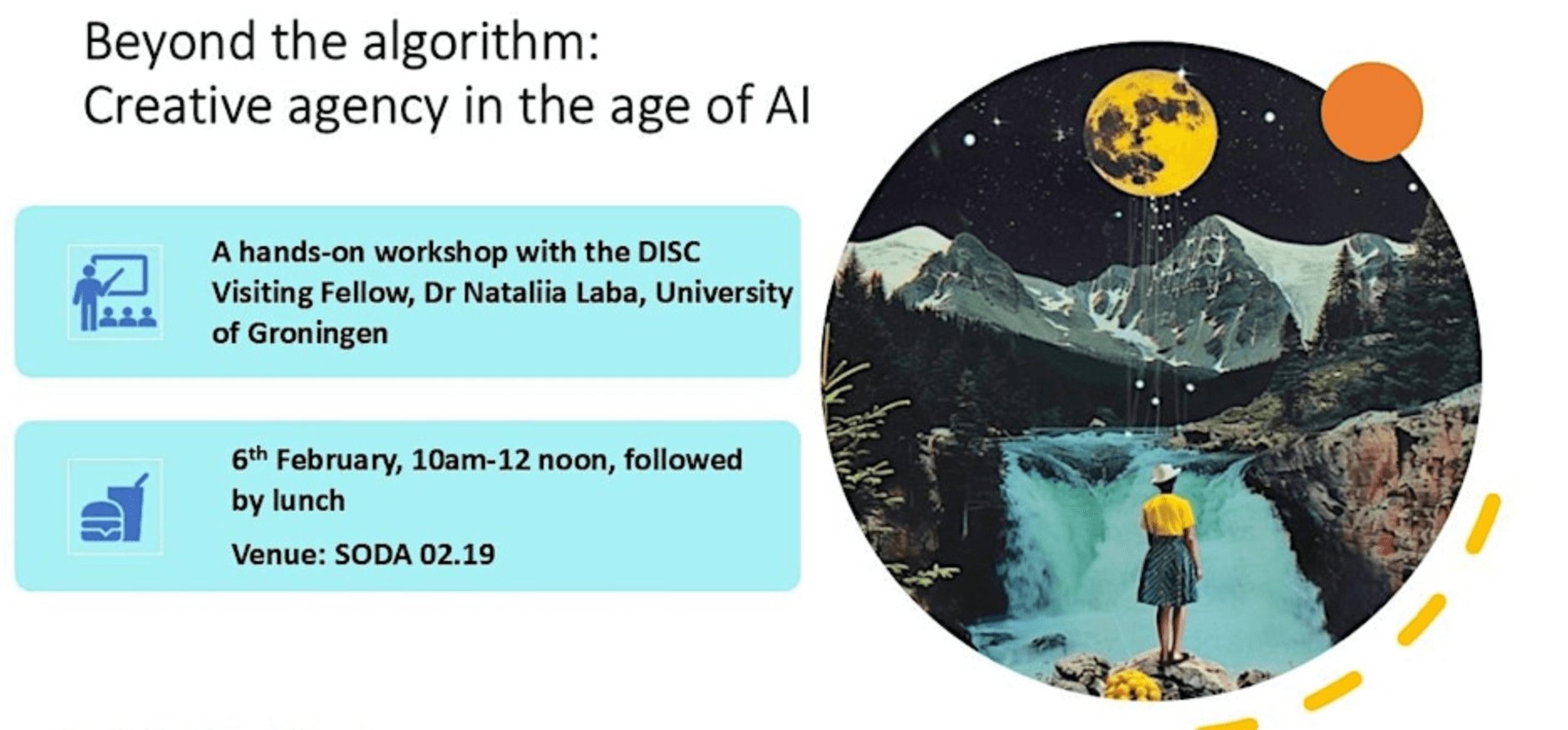 Event poster titled 'Beyond the algorithm: Creative agency in the age of AI.' Features a landscape with a person facing a waterfall under a starry sky. Workshop details: Dr. Nataliia Laba, University of Groningen, on 6th February, 10am-12pm, Venue: SODA 02.19