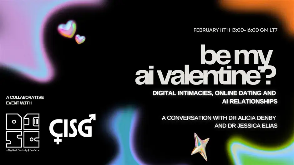 Event poster titled 'Be My AI Valentine?' with details in bold white text on a black background, featuring colorful abstract swirls and hearts. Includes event date, February 11th, and speakers Dr. Alicia Denby and Dr. Jessica Elias. Collaborative event logos included