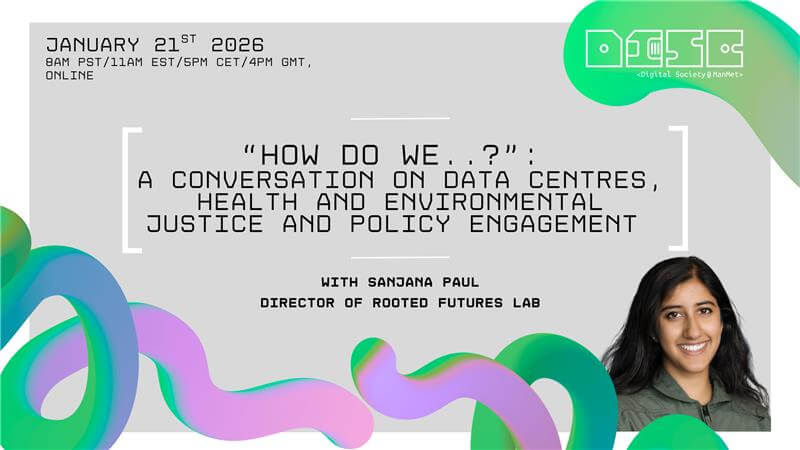 Event poster for a conversation titled 'How Do We...?' on data centres, health, and environmental justice. Includes date, time, and Sanjana Paul's photo