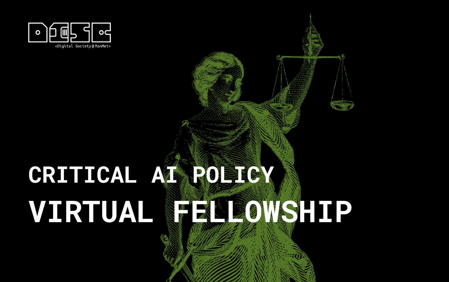 Illustrated green Lady Justice holds scales against black background. Text reads 'Critical AI Policy Virtual Fellowship.' Applications close 27/02/26.